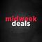 Midweek Deals
